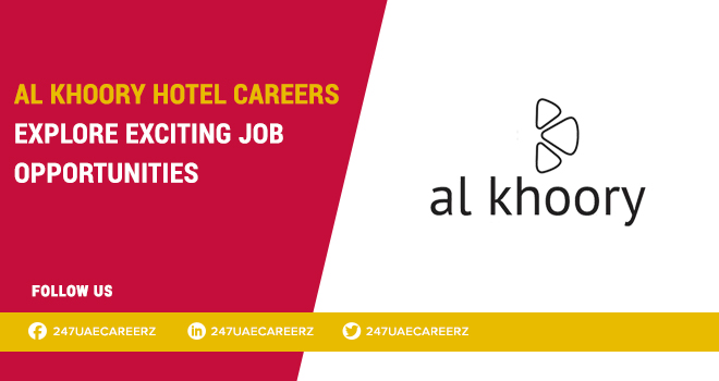 Al Khoory Hotel Careers 2026 | Hospitality & F&B Jobs Dubai