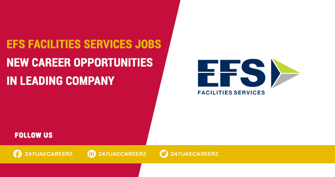 EFS Facilities Services Jobs 2026 | Multi-Technician & FM Careers Dubai
