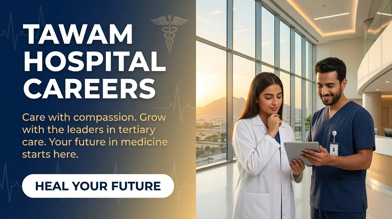 Tawam Hospital Careers 2026 | SEHA Healthcare & Nursing Jobs in Al Ain
