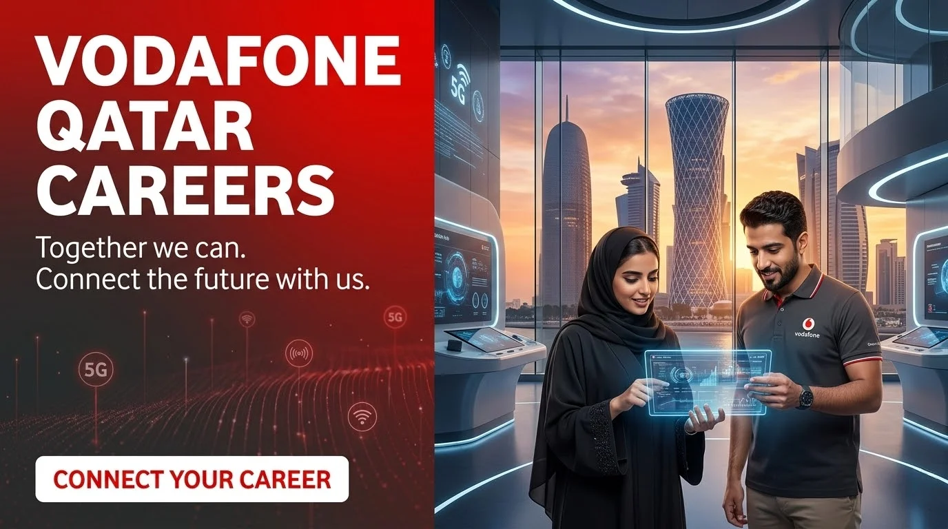 Vodafone Qatar Careers 2026 | Telecom & Customer Service Jobs in Doha