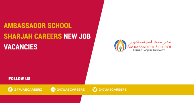 Ambassador School Sharjah Careers 2026 | Kindergarten Teacher Education Jobs Muweilah