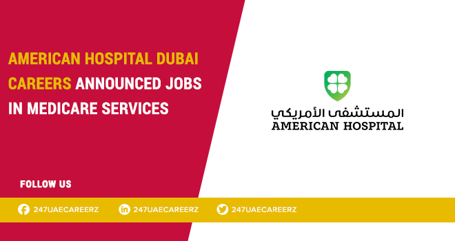 American Hospital Dubai Careers 2026 | Patient Service Associate Healthcare Jobs UAE