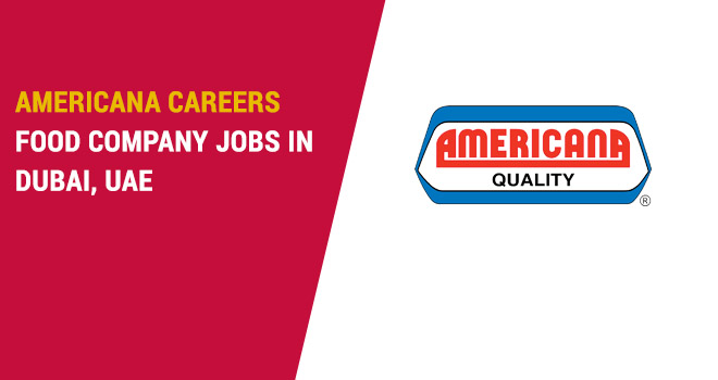 Americana Careers 2026 | Quality Assurance Supervisor FMCG Jobs Dubai UAE