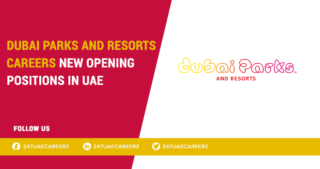 Dubai Parks and Resorts Careers 2026 | Theme Park Attendant Entertainment Jobs Dubai UAE