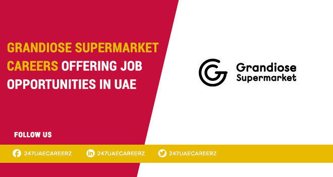 Grandiose Supermarket Careers 2026 | Butcher Fresh Food Jobs Dubai UAE 